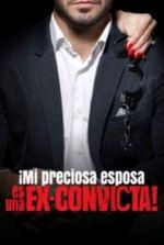 ¡Mi hermosa esposa es una ex convicta! Novela