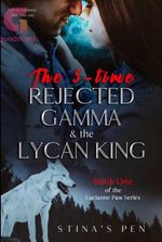 The 5-time Rejected Gamma & the Lycan King